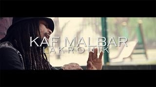 Kaf Malbar  La Kronik  Dada house prod Juin 2014 [upl. by Gael]