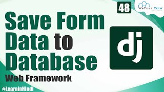 How to Save Form Data to Database  Django Model Form Tutorial  Django Tutorial [upl. by Nerrej]