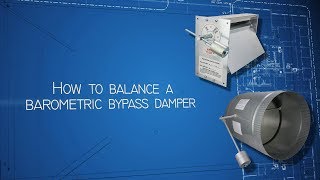 How to Balance a Barometric Bypass Damper [upl. by Aisatan]