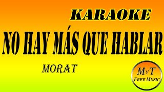 Morat  No Hay Más Que Hablar  Karaoke  Instrumental  Letra  Lyrics [upl. by Esilahs]