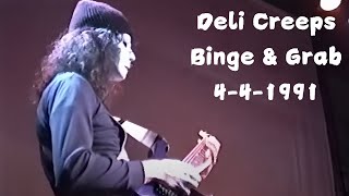 Deli Creeps  Binge amp Grab  LIVE [upl. by Edythe]