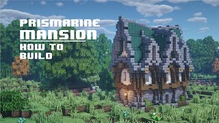 Minecraft  How to Build Prismarine Mansion [upl. by Aneri]