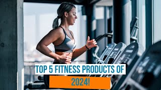 Top 5 MustHave Fitness Gear for 2024 Transform Your Workout Space [upl. by Arnulfo]