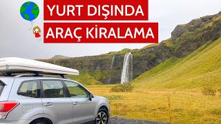 YURT DIŞINDA ARAÇ KİRALAMA TÜYOLARI [upl. by Jac]