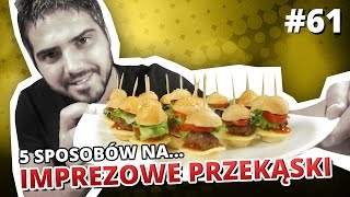 5 sposobów na IMPREZOWE PRZEKĄSKI [upl. by Kelley859]