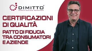 Certificazioni di Qualità patto di fiducia tra consumatori e aziende [upl. by Orly123]