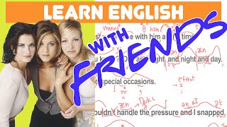 How To Speak Fast English With The TV Show Friends  Fast English Training Lesson [upl. by Tnomel]