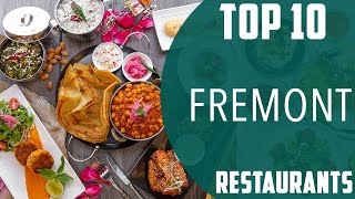 Top 10 Best Restaurants to Visit in Fremont California  USA  English [upl. by Leynwad]