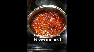 Comment faire des fèves au lard [upl. by Pauiie]