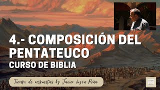 4 COMPOSICIÓN DEL PENTATEUCO  CURSO DE BIBLIA [upl. by Fons108]