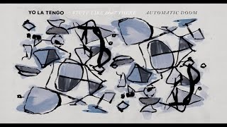 Yo La Tengo  quotAutomatic Doomquot [upl. by Spark]