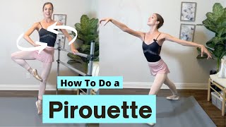 How To Do a Pirouette  Tutorial for Beginners  Ballet Basics [upl. by Nicoline]