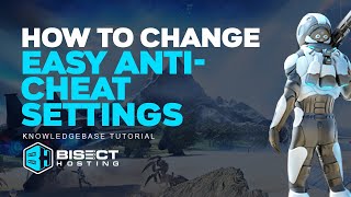 How to Change Easy AntiCheat Settings on an Empyrion  Galactic Survival Server [upl. by Broucek]