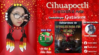 Cihuapoctli T1  Episodio 21  Rituales para fin de año [upl. by Eelyram]