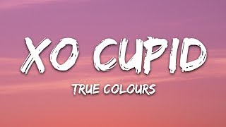 XO Cupid  True Colors Lyrics ft Maya Avedis [upl. by Odrawde]