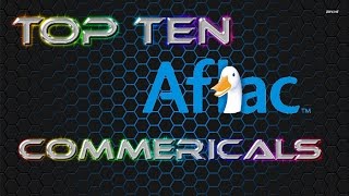 Top Ten Aflac Commercials [upl. by Ayotol705]