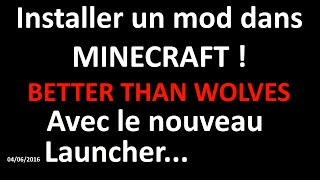 Tuto Minecraft Comment installer Better Than Wolves MOD 152 [upl. by Llevel]