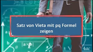 Satz von Vieta mit pq Formel zeigen [upl. by Kerwin]