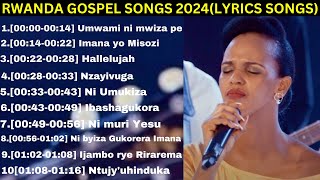 Rwanda gospel songs 2024lyricsNonstop Rwanda worship songs with Lyrics [upl. by Okimuy]