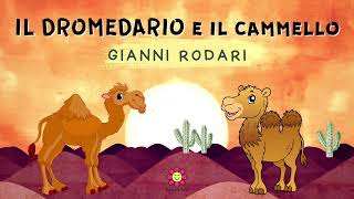 IL DROMEDARIO E IL CAMMELLO  Gianni Rodari  Elogio delle differenze [upl. by Yrneh654]