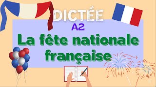 La fête nationale française  Allinone French dictation exercise [upl. by Aitnahs]