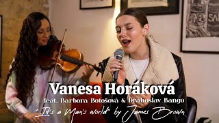 Vanesa Horáková feat Barbora Botošová Drahoslav Bango  Its A Mans World James Brown [upl. by Anirad]