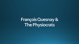 François Quesnay amp the Physiocrats [upl. by Aihsekin]