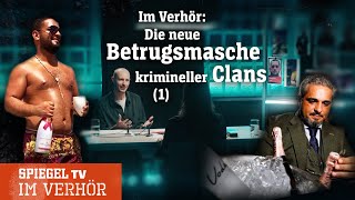 Im Verhör 1 Die neue Betrugsmasche krimineller Clans  SPIEGEL TV [upl. by Tila740]