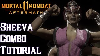 Sheeva Combo Tutorial  All Variations  Mortal Kombat 11 Aftermath [upl. by Becker290]