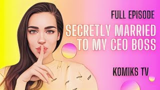 Secretly Married to My CEO Boss  a Secret Marriage Story [upl. by Nalim743]