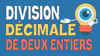 Division décimale de deux entiers [upl. by Yrdua]