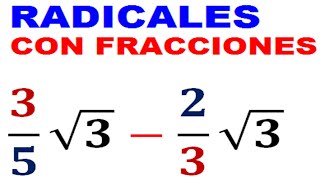 SUMA Y RESTA DE RADICALES CON FRACCIONES [upl. by Akimrej]