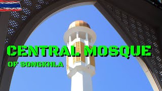 THE CENTRAL MOSQUE OF SONGKHLA [upl. by Eilyac]