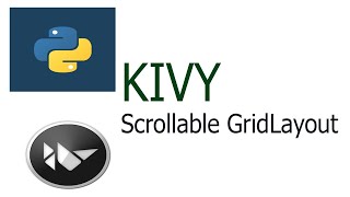 ScrollView with GridLayout in kivy [upl. by Ruckman]