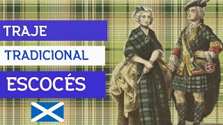 HISTORIA DEL TRAJE TRADICIONAL DE ESCOCIA KILT [upl. by Yecram]