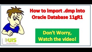 How to import dmp file into Oracle Database [upl. by Tekla]