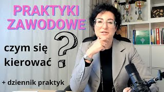 77 Praktyki zawodowe  czym kierować się przy ich wyborze oraz dziennik praktyk zawodowych [upl. by Foley]