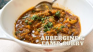 Aubergine amp Lamb Curry Recipe  Baingan Gosht  Eggplant amp Lamb Stew [upl. by Elehcin]