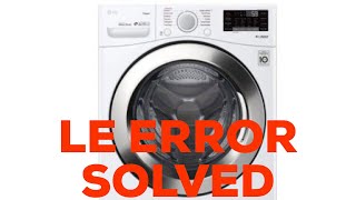 ✨ LG WASHER—LE ERROR — EASY FIX ✨ [upl. by Klecka589]