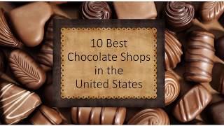 10 Best Chocolate Shops in the US [upl. by Assenar26]