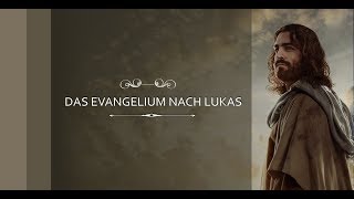 Die Bibel  Das Evangelium nach Lukas [upl. by Ynetruoc344]