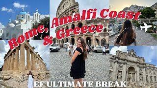 Rome the Amalfi Coast and Greece  EF Ultimate Break [upl. by Wettam]