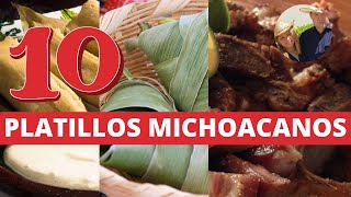 10 Platillos Tipicos de Michoacan  Comida tradicional de Michoacan Mexico [upl. by Naashom927]