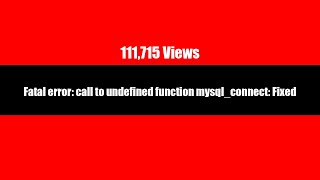 Fatal errorcall to undefined function mysqlconnectFixed [upl. by Collin711]