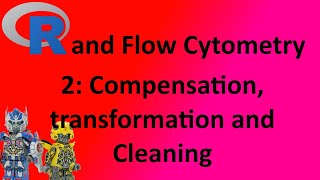 2 Flow Cytometry Data Analysis in R compensation cleaning transformation visualization [upl. by Arehahs]