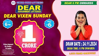 DEAR 6 PM VIXEN SUNDAY DRAW DATE 24112024 SIKKIM STATE LOTTERIES LIVE FROM GANGTOK [upl. by Aneem]