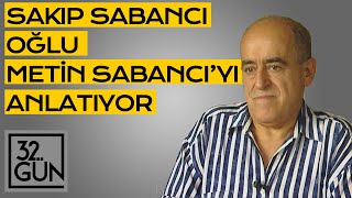 Sakıp Sabancı Oğlu Metin Sabancıyı Anlatıyor  1995  32Gün Arşivi [upl. by Glasgo44]