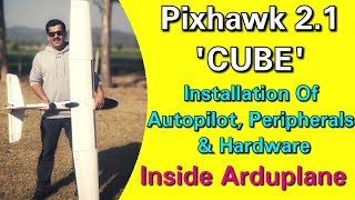 Installation Of Pixhawk 21 CUBE amp Its Peripherals amp Hardware Inside Fixed Wing Uav  Tutorial [upl. by Appleby]