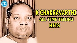 K Chakravarthi All Time Telugu Hit Songs  Indian Music Director [upl. by Rogerson]