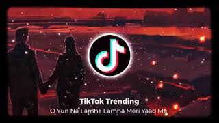 O yun na lamha lamha meri yaad mein  Tiktok trending  BassBeatsAshq Na Ho Slowed  Reverb [upl. by Ilenna]